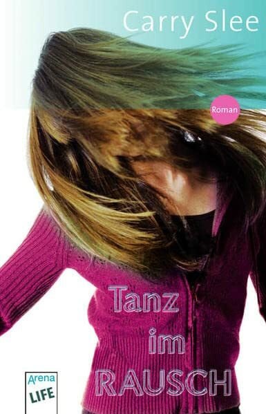 Götze, Monika Tanz im Rausch (Arena Taschenbücher)