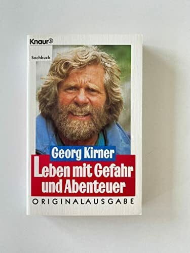Kirner, Georg Leben mit Gefahr und Abenteuer (Knaur Taschenbücher. Sachbücher)