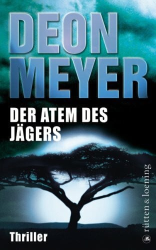 Hoffmann, Ulrich Der Atem des Jägers: Thriller (Benny Griessel Romane, Band 1)
