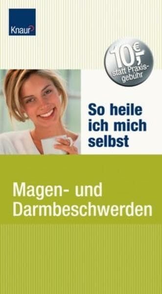 Scherf, Dr. med. Hanno So heile ich mich selbst: Magen- und Darmbeschwerden