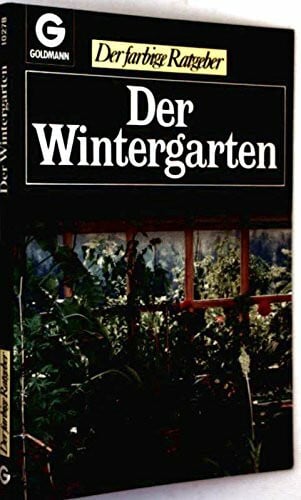 Zeltner, Renate Der Wintergarten. ( Der farbige Ratgeber).