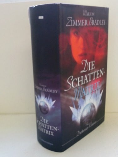 Marion Zimmer Bradley Die Schatten-Matrix,