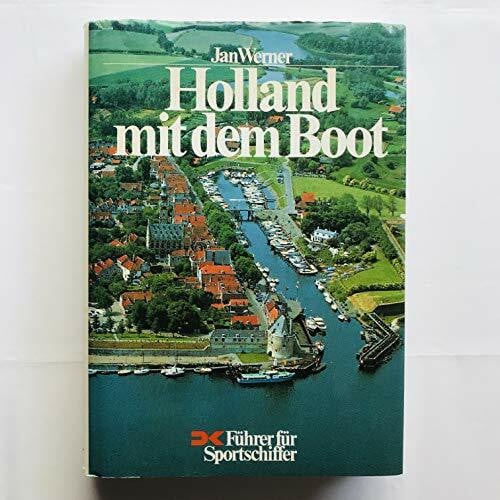 Werner, M. HOLLAND MIT DEM BOOT