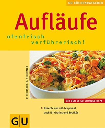 Schermer, Bärbel Aufläufe. KüchenRatgeber neu