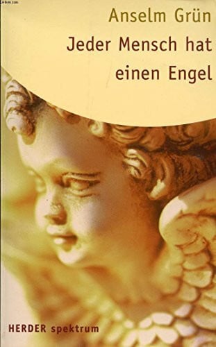 Grün, Anselm Jeder Mensch hat einen Engel (Herder Spektrum)