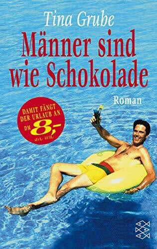 Grube, Tina Männer sind wie Schokolade.