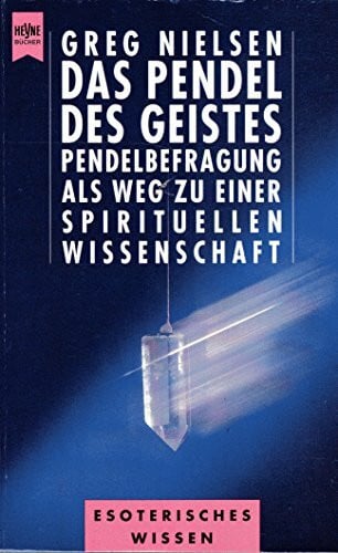 Nielsen, Greg Das Pendel des Geistes