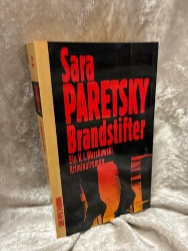 Paretsky, Sara Brandstifter: Ein V.I. Warshawski-Kriminalroman (Piper Taschenbuch)