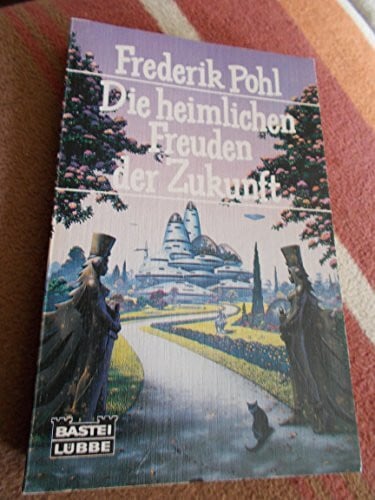 Hans Günther Kreidl Die heimlichen Freuden der Zukunft