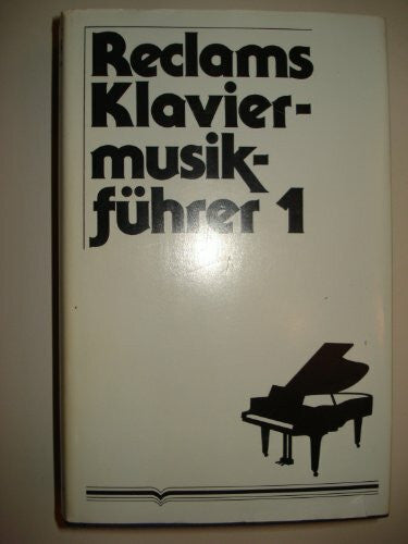 Oehlmann, Werner Reclams Klaviermusikführer / Frühzeit, Barock und Klassik