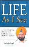 Singh, Joginder Life as I See