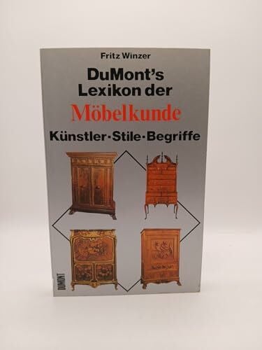 Winzer, Fritz DuMont's Lexikon der Möbelkunde: Künstler - Stile - Begriffe (DUMONT Taschenbücher)