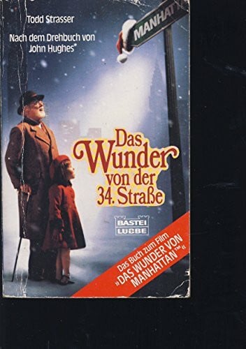 Strasser, Todd Das Wunder von der 34. Strasse (Allgemeine Reihe. Bastei Lübbe Taschenbücher)