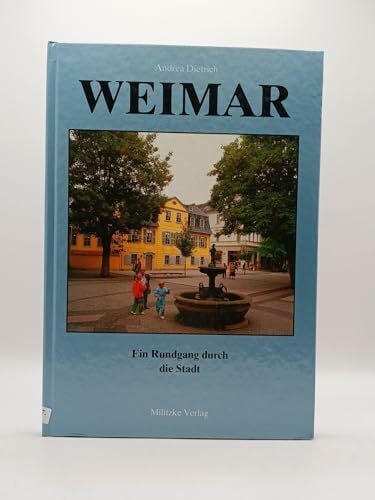 Dietrich, Andrea Weimar. Ein Rundgang durch die Stadt