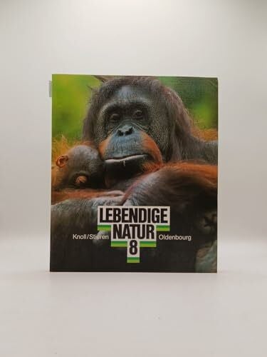 Stieren, Bruno Lebendige Natur. Hauptschule Bayern: Biologiebuch / 8. Jahrgangsstufe