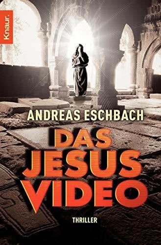 Eschbach, Andreas Das Jesus Video: Thriller