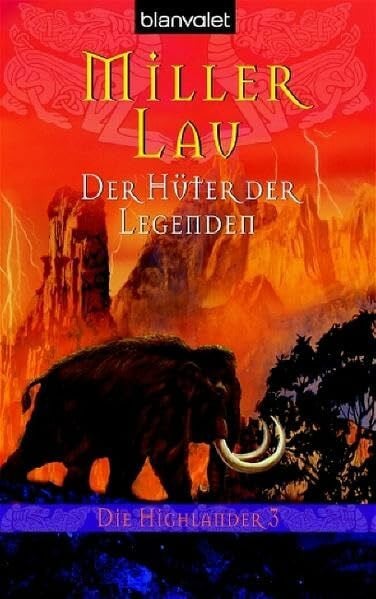 Lau, Miller Die Highlander 3: Der Hüter der Legenden (BLA - Fantasy)