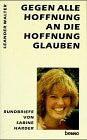 Harder, Sabine Gegen alle Hoffnung an die Hoffnung glauben