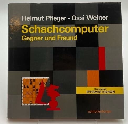 Ephraim Kishon Der Schachcomputer. Gegner und Freund. Herausgegeben von Ephraim Kishon.