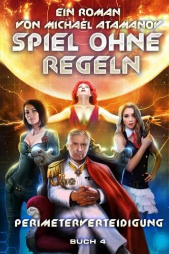 Atamanov, Michael Spiel ohne Regeln (Perimeterverteidigung Buch 4): LitRPG-Serie