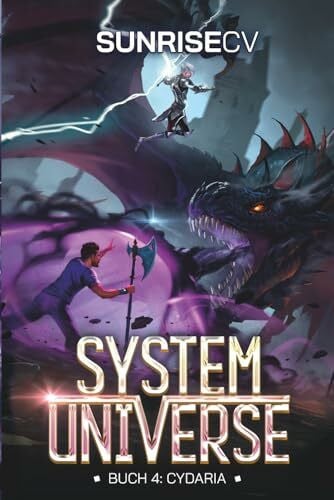 Pilzer, Iris Cydaria: Ein LitRPG-Abenteuer (System Universe, Band 4)