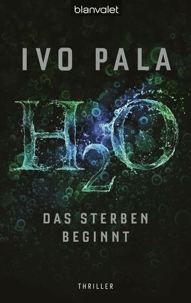 Pala, Ivo H2O - Das Sterben beginnt: Thriller
