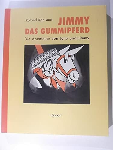 Kohlsaat, Roland Jimmy das Gummipferd: Ausstellungskatalog