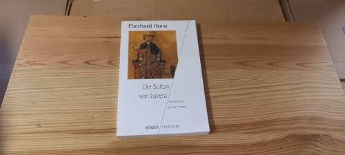 Horst, Eberhard Der Sultan von Lucera