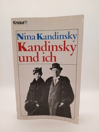 Kandinsky, Nina Kandinsky und ich (Knaur Taschenbücher. Biographien)