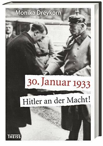 Dreykorn, Monika 30. Januar 1933: Hitler an der Macht!