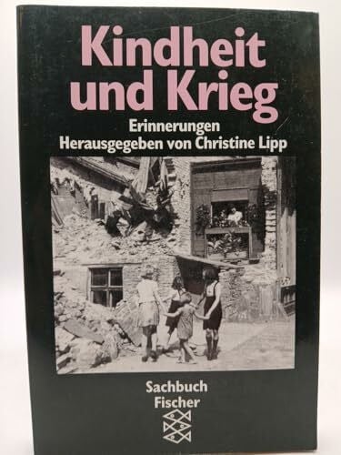 Lipp, Christine Kindheit und Krieg. Erinnerungen
