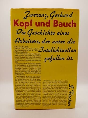 Zwerenz, Gerhard Kopf und Bauch. Die Geschichte eines Arbeiters, der unter die Intellektuellen gefallen ist.