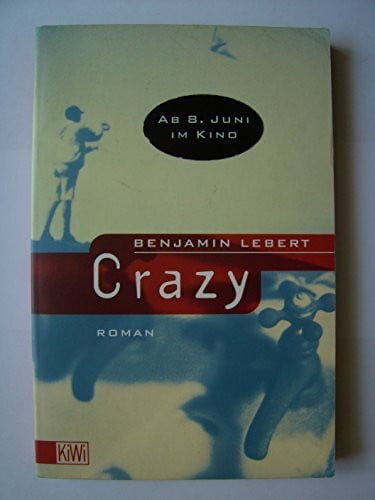 Lebert, Benjamin Crazy: Roman