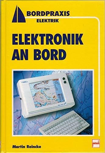 Reincke, Martin Elektronik an Bord (Bordpraxis Elektronik)