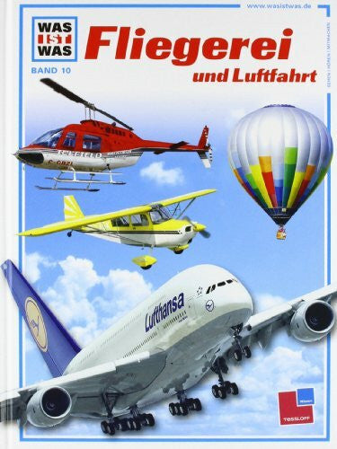Achim Figgen Was ist was, Band 010: Fliegerei und Luftfahrt