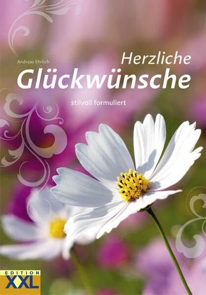 Ehrlich, Andreas Herzliche Glückwünsche: stilvoll formuliert: stillvoll formuliert