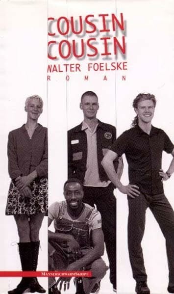Foelske, Walter Cousin, Cousin: Roman