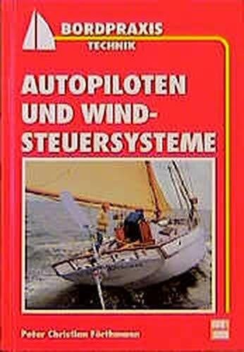 Förthmann, Peter C Autopiloten und Windsteuersysteme (Bordpraxis Nautik)