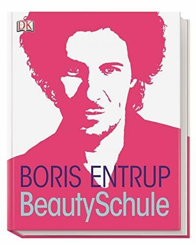 Entrup, Boris BeautySchule: Finde deinen Stil