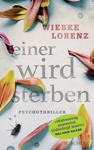 Lorenz, Wiebke Einer wird sterben: Psychothriller