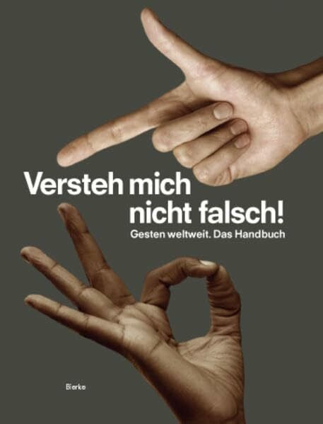 Grosse, Florian Bong-Kil Versteh mich nicht falsch! Gesten weltweit. Das Handbuch