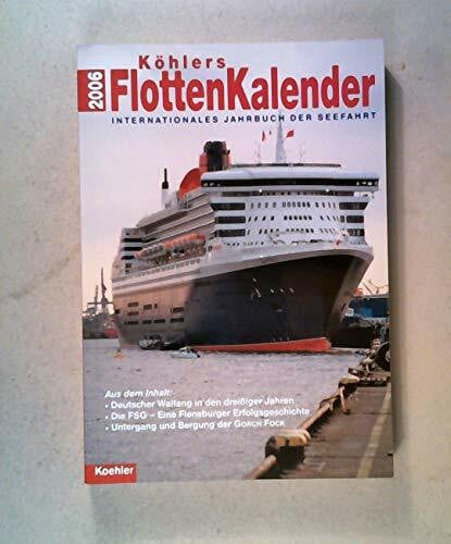 Witthöft, Hans J Köhlers Flottenkalender 2006: Internationales Jahrbuch der Seefahrt