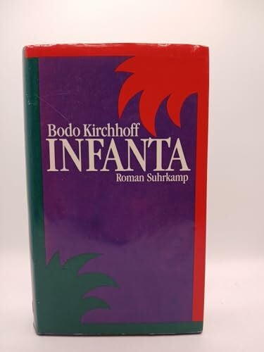 Kirchhoff, Bodo Infanta. Roman