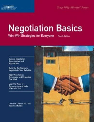 Lickson, Charles P. Negotiation Basics: Win-Win Strategies for Everyone