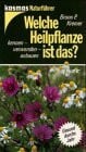 Kremer, Bruno P. Welche Heilpflanze ist das?: Kennen - verwenden - anbauen. Gesund durchs Jahr