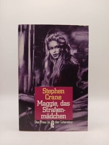 Dietschreit, Frank Maggie, das Strassenmädchen (Ullstein Die Frau in der Literatur)