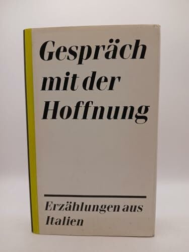 Jörg Hildebrandt Gespräch mit der Hoffnung. Erzählungen aus Italien