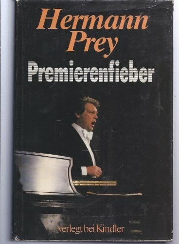 Prey, Hermann. Premierenfieber