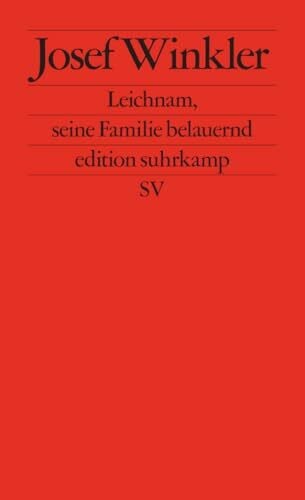 Winkler, Josef Leichnam, seine Familie belauernd: Originalausgabe (edition suhrkamp)
