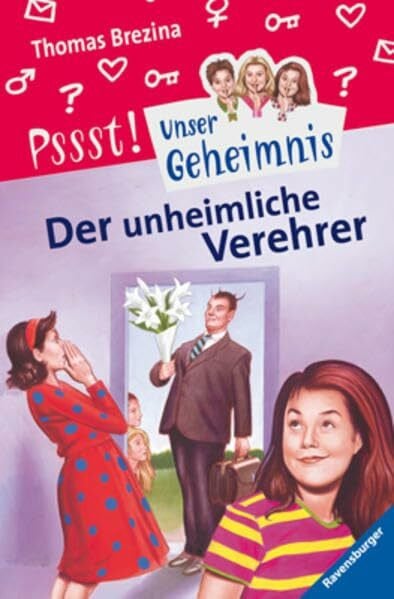 Bunse, Rolf Pssst, Unser Geheimnis, Bd.2, Der unheimliche Verehrer